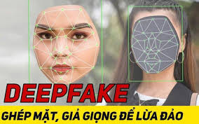 Cảnh giác Lừa đảo cuộc gọi video Deepfake